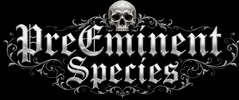 The text 'PreEminent Species' in ornate silver gothic lettering with a skull and decorative flourishes above it, on a solid black background.